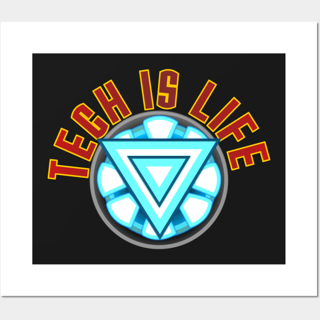 Tech Is Life (Arc Reactor) Wall Art by RollingMort91